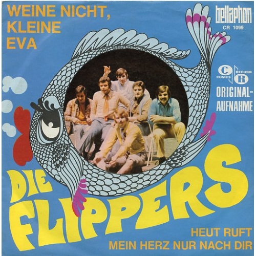Bellaphon – CR 1099 - Die Flippers – Weine Nicht, Kleine Eva / Heut Ruft Mein Herz Nur Nach Dir (Front)