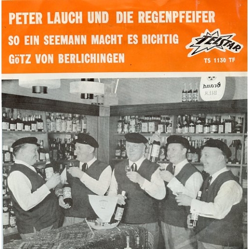 TS 1130 TF - Peter Lauch Und Die Regenpfeifer – So Ein Seeman Macht Es Richtig / Götz Von Berlichingen (Front)