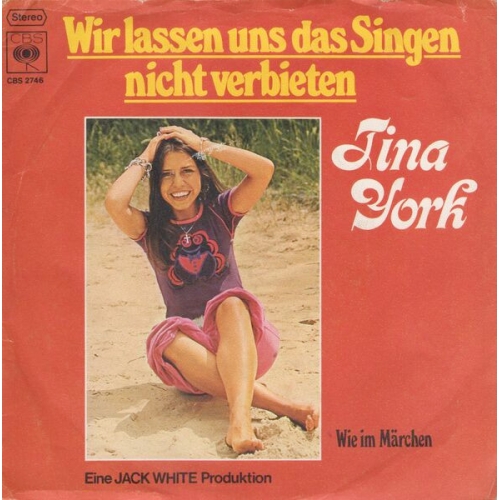 cbs 2746 - Tina York - Wir Lassen Uns Das Singen Nicht Verbieten / Wie Im Märchen (Front)