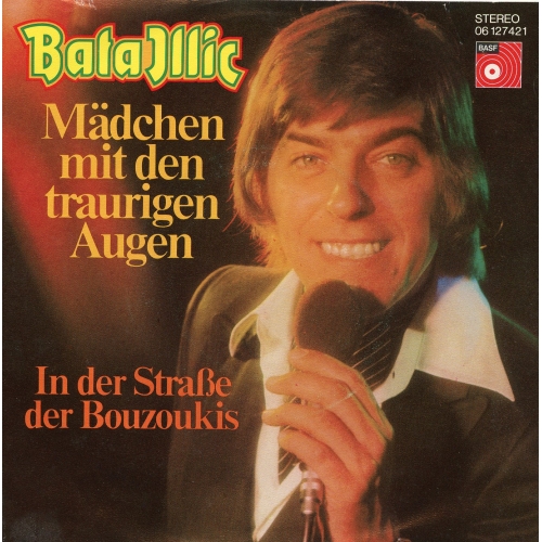06 127421 - Bata Illic – Mädchen Mit Den Traurigen Augen / In Der Straße Der Bouzoukis (Front)