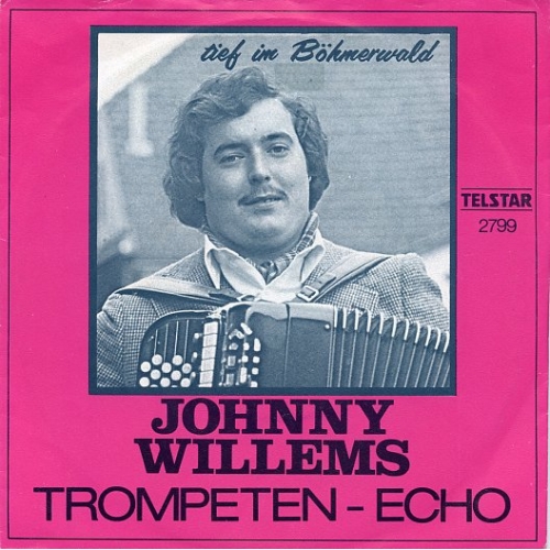 TS 2799 TF - Johnny Willems – Trompeten - Echo / Tief Im Böhmerwald (Front)