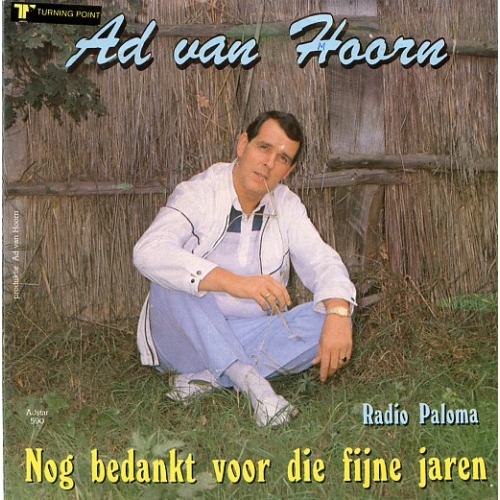  Adstar 590 - Ad Van Hoorn – Nog Bedankt Voor Die Fijne Jaren / Radio Paloma (Front)