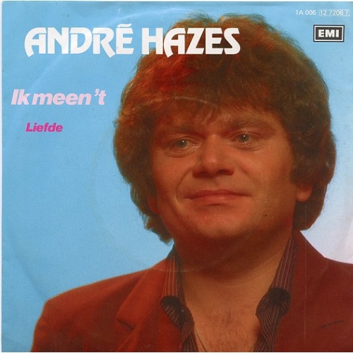 EMI – 1A 006-12 7208 7 - André Hazes – Ik Meen 't / Liefde (Front)