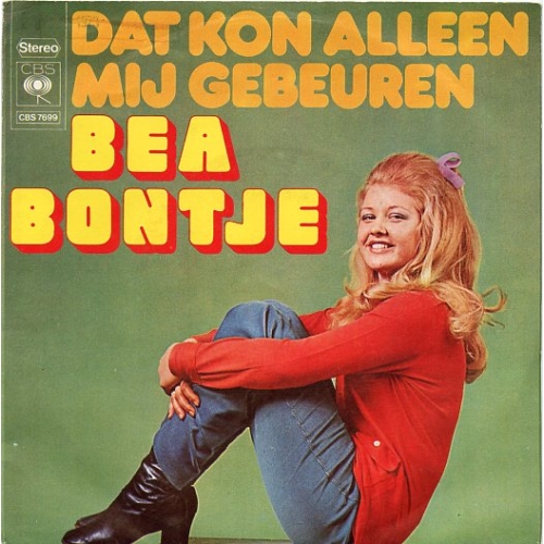 CBS – 7699 - Bea Bontje – Dat Kon Alleen Mij Gebeuren / Die Foto Van Jou  (Front)