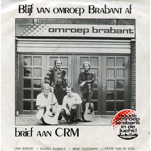 Starlet – ST 10024 - Jan Strick, Michel Kirkels, Henk Tillemans & Frits Van De Wiel – Blijf Van Omroep Brabant Af / Brief Aan CRM (Front)