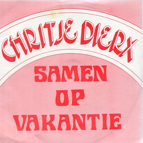 Flower Records  – BMNL 0002 - Chritje Dierx & The Musical stars – Samen Op Vakantie / Zing Of Fluit (Front)