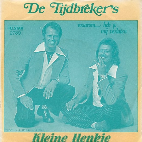 TS 2789 TF - De Tijdbrekers – Kleine Henkie / Waarom Heb Je Mij Verlaten (Front)