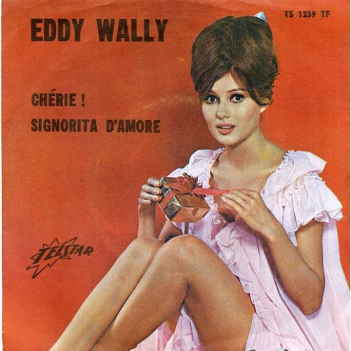  - Eddy Wally – Chérie! / Signorita D'Amore (Front)