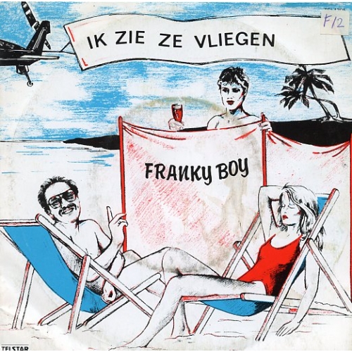 TSI-4305 - Franky Boy – Ik Ben Vrijgezel / Ik Zie Ze Vliegen (Front)