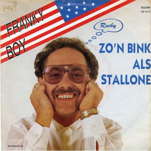  TSI 4472 - Franky Boy – Zo'n Bink Als Stallone / Zie Je Nou Wel (Front)