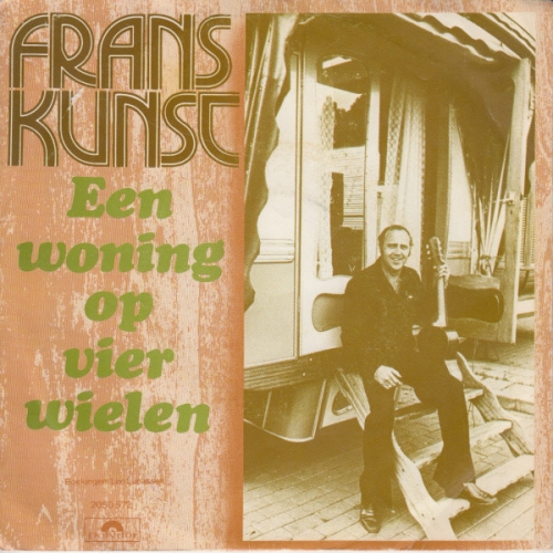Polydor – 2050 572 - Frans Kunst – Een Woning Op Vier Wielen / In Heel De Wereld (Front)