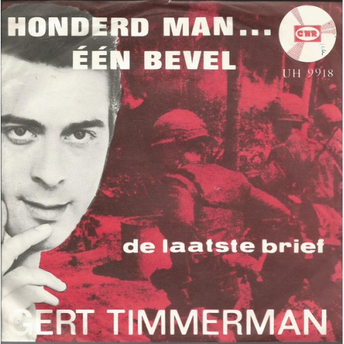  UH 9918 - Gert Timmerman - Honderd Man....Een Bevel / De Laatste Brief (Front)