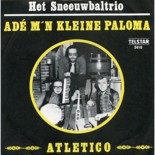 Telstar – 2418 - Het Sneeuwbaltrio – Adé M'n Kleine Paloma / Atletico (Front)