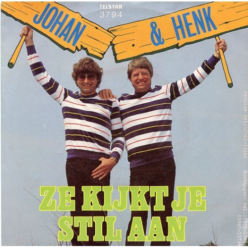 TS 3794 TF - Johan & Henk – Nelis / Ze Kijkt Je Stil Aan (Front)