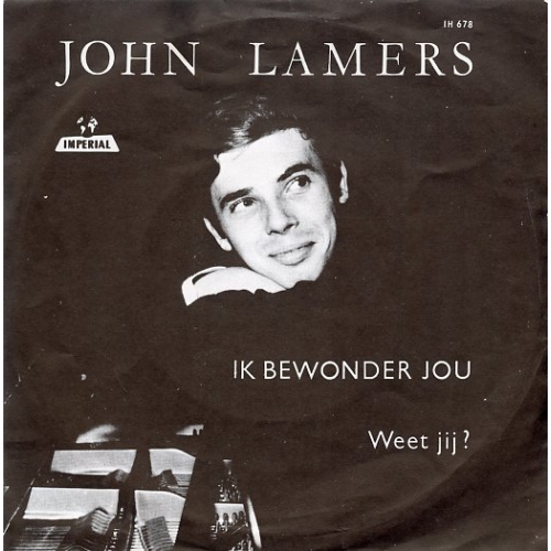 IH 678 - John Lamers – Ik Bewonder Jou / Weet Jij? (Wie Geht's) (Front)