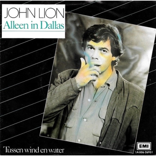 1A 006-26951 - John Lion - Alleen In Dallas / Tussen Wind En Water (Front)