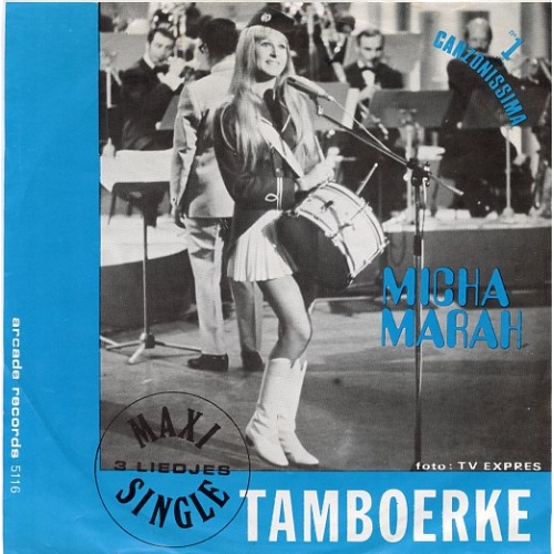 Arc 5116 - Micha Marah – Tamboerke / Ik Ben Zeventien / Weegschaal Zoekt Waterman (Front)