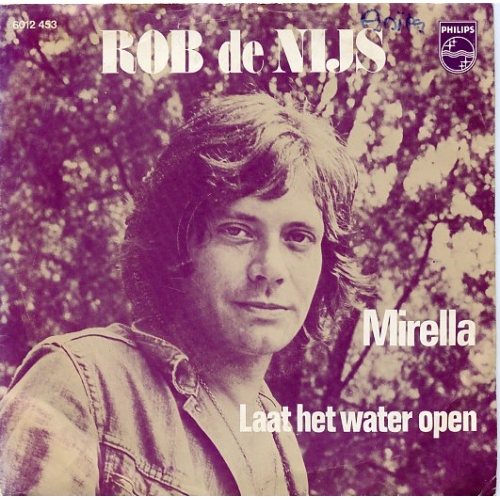 Philips – 6012 453 - Rob de Nijs – Mirella / Laat Het Water Open (Front)