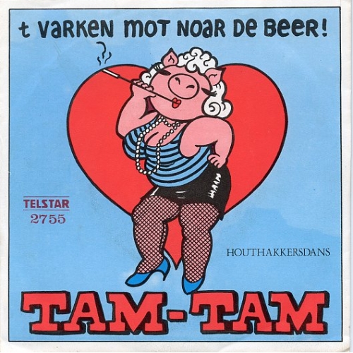 TS 2755 TF - Tam-Tam – 't Varken Mot Noar De Beer! / Houthakkersdans (Front)