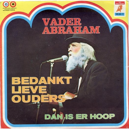 ELF 68.03-G - Vader Abraham – Bedankt Lieve Ouders / Dan Is Er Hoop (Front)