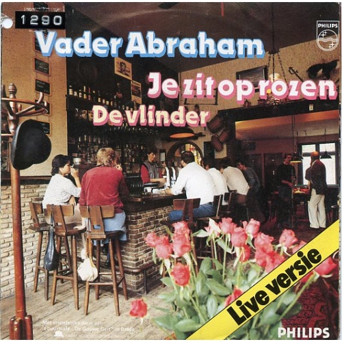 Philips – 814 532-7 - Vader Abraham – Je Zit Op Rozen (Live Versie) / De Vlinder (Front)