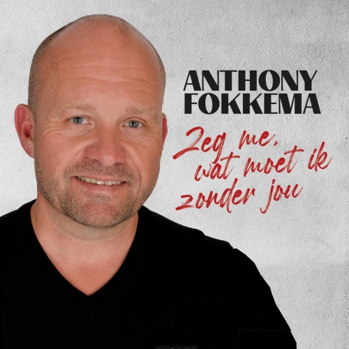 PR.VINYL.044 - Anthony Fokkema - Zeg Me, Wat Moet Ik Zonder Jou / Anthony & Toine Fokkema - Als de bomen (Front)