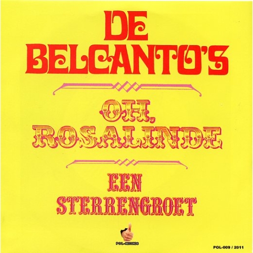 POL 009-2011 - De Belcanto's – Oh, Rosalinde / Een Sterrengroet (Front)