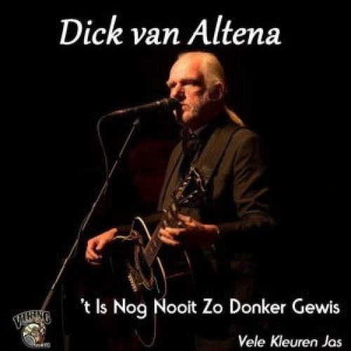 VV-2023-54 - Dick Van Altena – 't is Nog Nooit Zo Donker Gewis / Vele Kleuren Jas (Front)