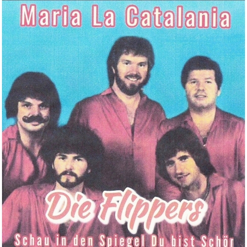 BMG 1008 - Die Flippers – Maria La Catalania / Schau In Den Speigel Du Bist Schön.. (Front)