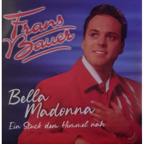 TV 2055  -  Frans Bauer - Bella Madonna / Ein Stuck Den Himmel Nah (Front)