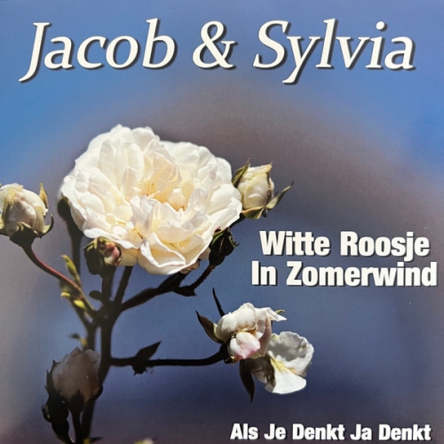 VV-2022-00 -  Jacob & Sylvia - Witte Roosje In / Als Je Denkt Ja Denkt (Front)