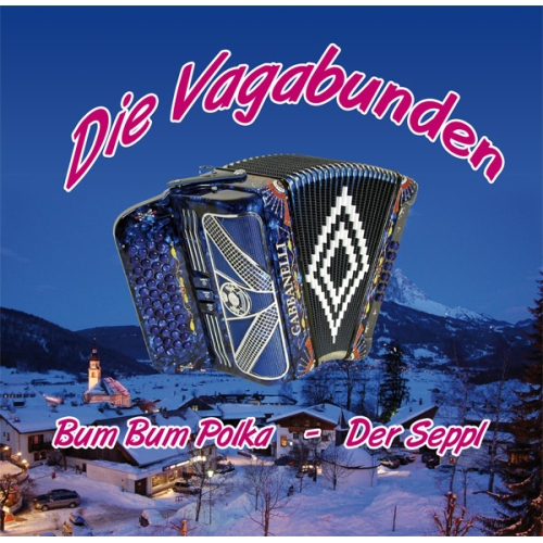 2009/260 - Die Vagabunden – Bum Bum Polka / Der Seppl (Front)