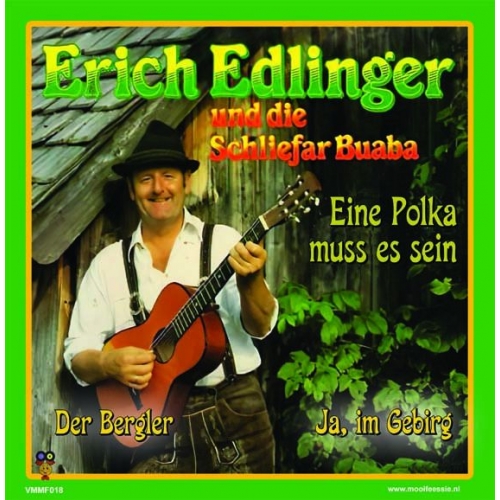 VMMF018  - Erich Edlinger – Eine Polka Muss Es Sein / Der Bergler / Ja, Im Gebirg  (Front)
