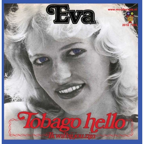 2018-510 - Eva – Tobago Hello / Ik Wil Bij Jou Zijn (Front)