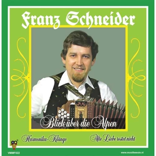 VMMF022 - Franz Schneider – Blick über die Alpen / Harmonika-Klänge / Alte Liebe rostet nicht (Front)