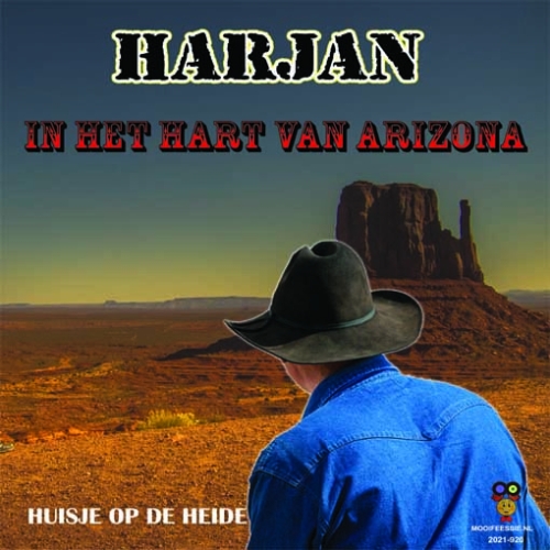 2021-920 - Harjan – In Het Hart Van Arizona / Een Huisje Op De Heide (Front)