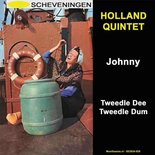 SE2024-028 - Holland Quintet – Johnny / Tweedle Dee Tweedle Dum (Front)
