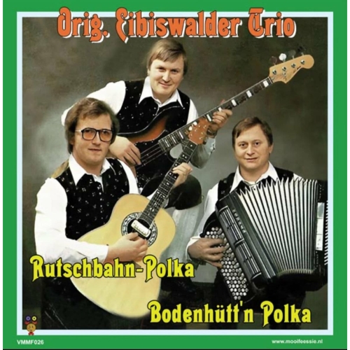VMMF026 - Orig. Eibiswalder Trio – Rutschbahn Polka / Bodenhütt’n Polka (Front)