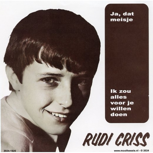 SKU: 2024-1620 -  Rudi Criss – Ja, Dat Meisje / Ik Zou Alles Voor Je Willen Doen (Front)