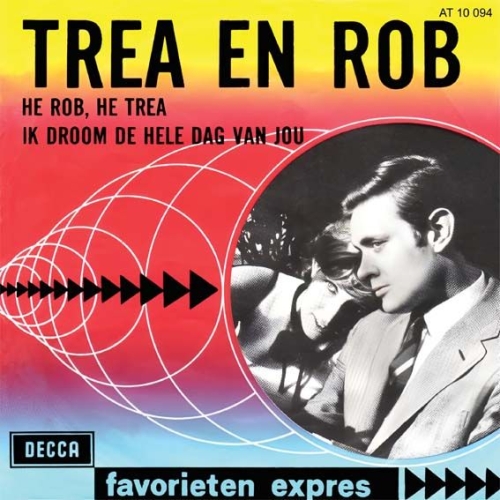 2023-1500 - Trea En Rob – He Rob, He Trea / Ik Droom De Hele Dag Van Jou (Front)
