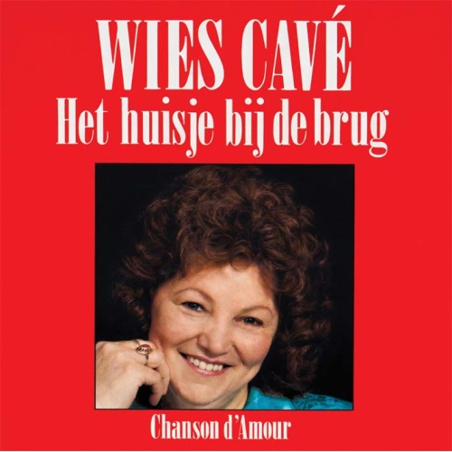 2026-1800 - Wies Cavè – Het Huisje Bij De Brug / Chanson d´ Amour (Front)