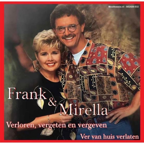 SE2026-032 - Frank & Mirella – Verloren, Vergeten En Vergeven / Ver van huis verlaten (Front)