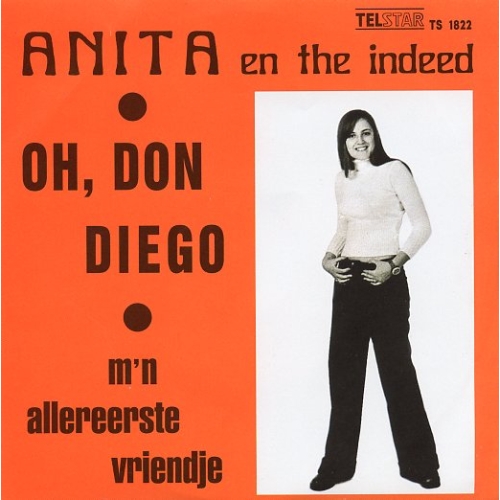 TS 1822 TF -  Anita En The Indeed - Oh, Don Diego / M'n Allereerste Vriendje (Front)