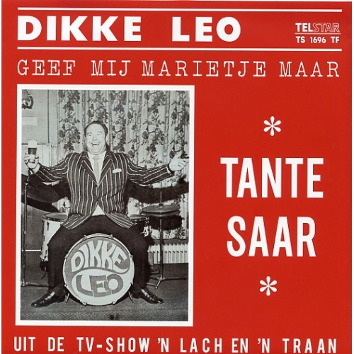 TS 1696 TF - Dikke Leo – Tante Saar / Geef Mij Marietje Maar (Front)