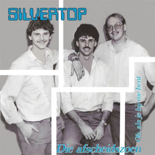TSI 4245 - Silvertop – Die Afscheidszoen / Oh, Als Je Bij Me Bent (Front)