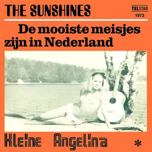 Telstar 1972 - The Sunshines - De Mooiste Meisjes Zijn In Nederland / Kleine Angelina (Front)
