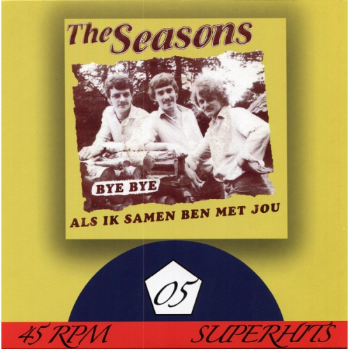 45 RPM Superhits – 05 - The Seasons  – Bye Bye / Als Ik Samen Ben Met Jou (Front)