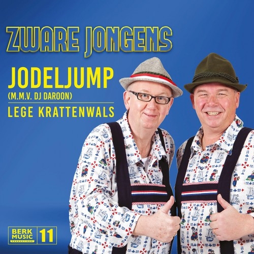 Berk Music 25 – 11 - Zware Jongens  – Jodeljump / Lege Krattenwals (Front)