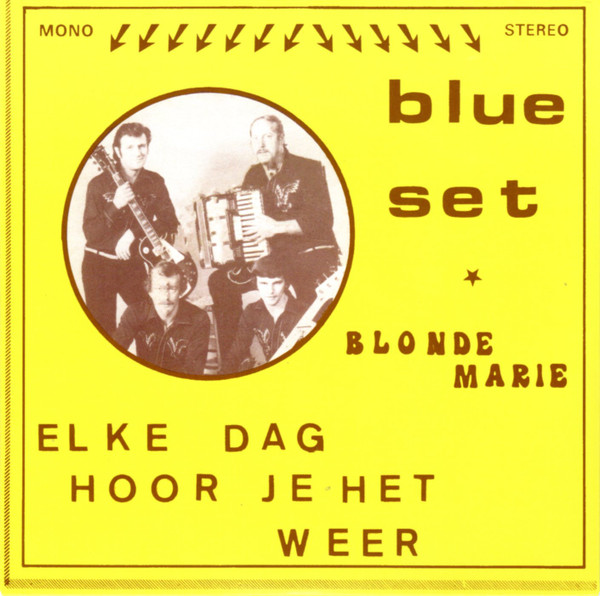 Blue Set – Elke Dag Hoor Je Het Weer / Blonde Marie