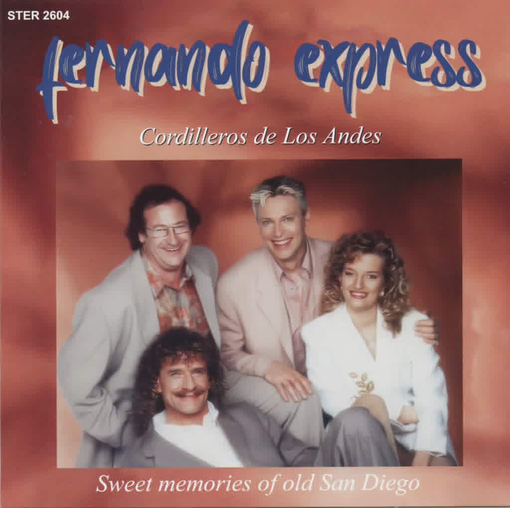 Fernando Express – Cordilleros de Los Andes / Sweet memories of old San Diego